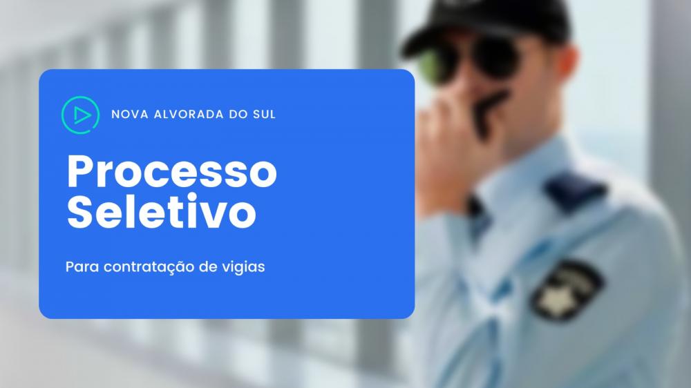 Oportunidade de trabalho: Prefeitura de Nova Alvorada do Sul abre processo seletivo para contratação de vigias